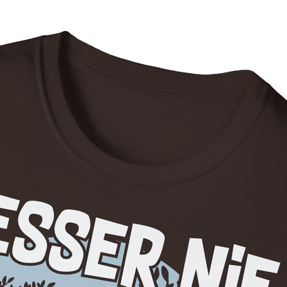 T-Shirt Besser nie als jetzt
