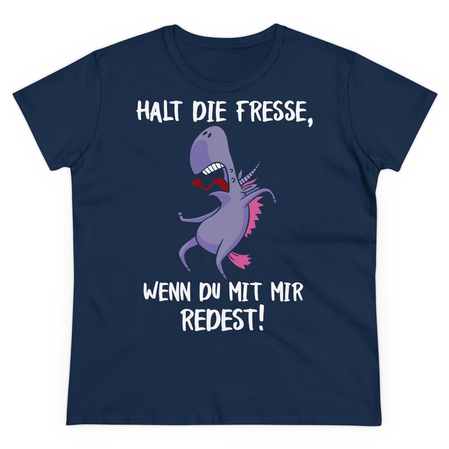 T-Shirt Halt die Fresse, wenn du mit mir Redest!