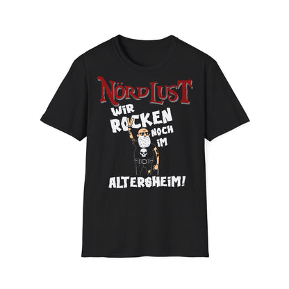 T-Shirt NördLust Wir rocken noch im Altersheim