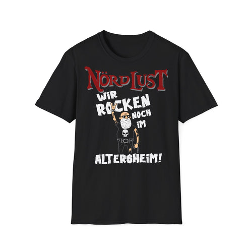 T-Shirt NördLust Wir rocken noch im Altersheim