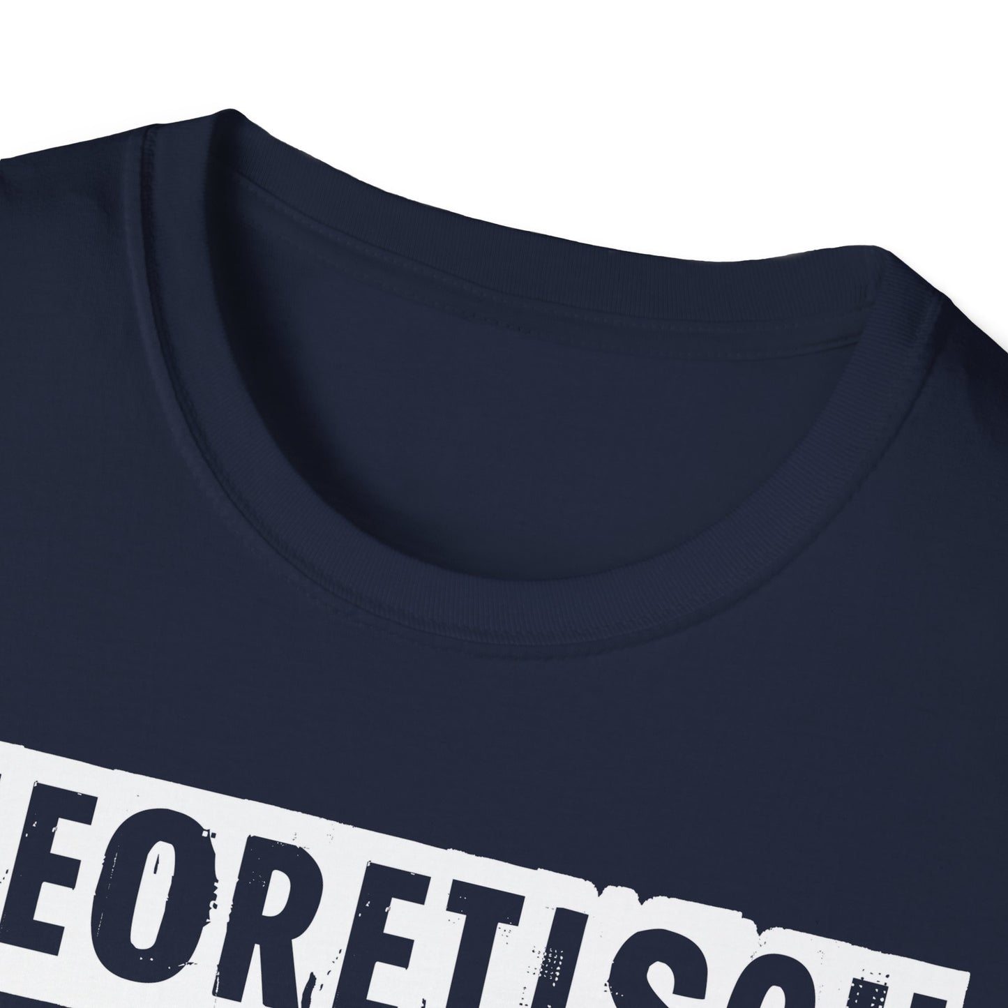 T-Shirt Theoretisch kann ich praktisch alles