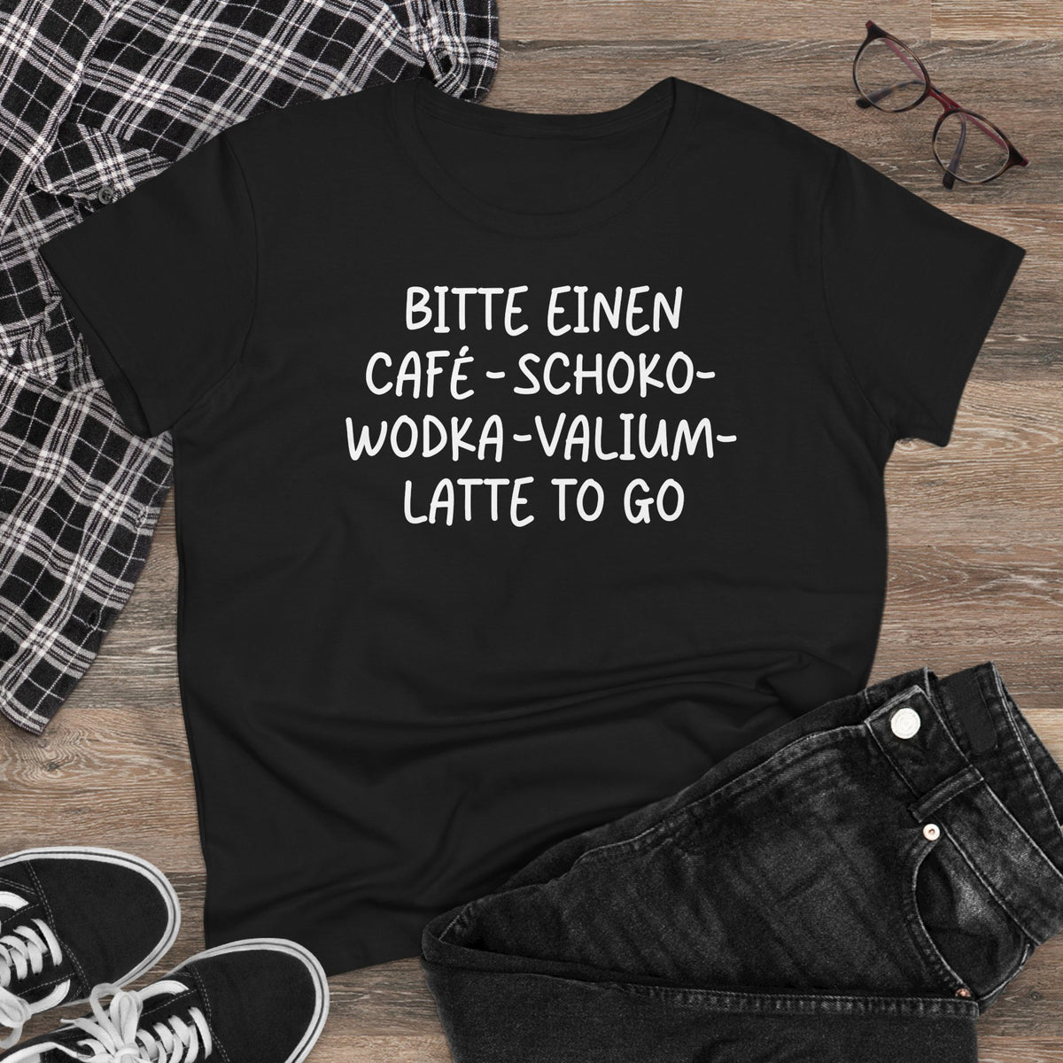 Damen T-Shirt Einen Cafe-Schoko-Wodka-Valium-Latte to go