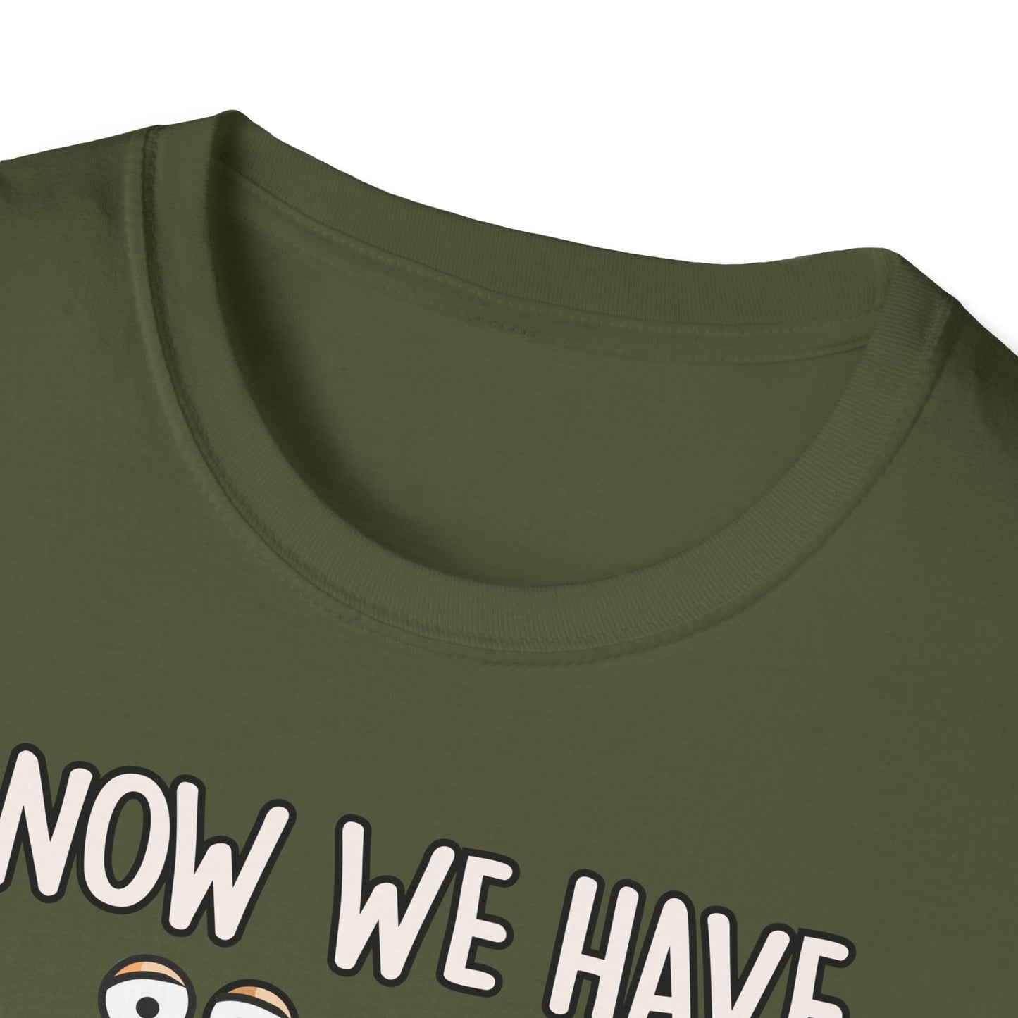 T-Shirt Now we have the Salad