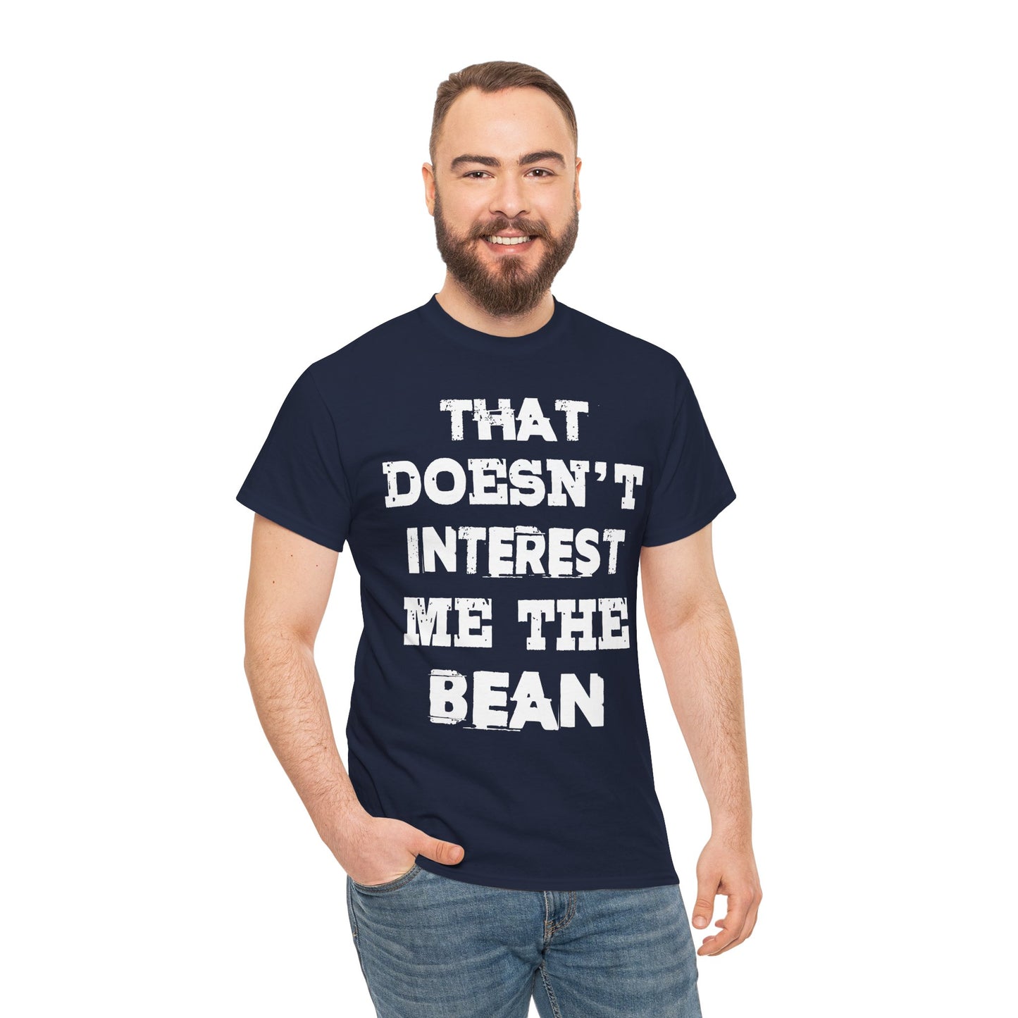 T-Shirt (bis 5XL) That doesn't inerest me the Bean