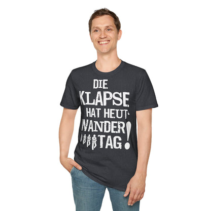 T-Shirt Die Klapse hat Heute Wandertag