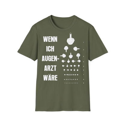 T-Shirt Wenn Ich Augen Arzt Wäre