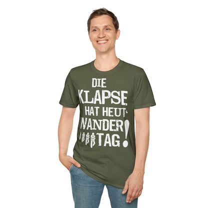 T-Shirt Die Klapse hat Heute Wandertag
