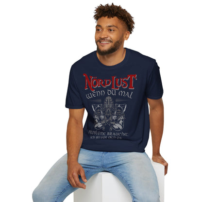 T-Shirt NördLust Wenn du mal Probleme brauchst bin ich für dich da