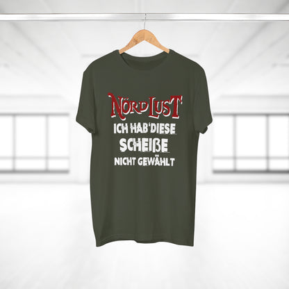 T-Shirt (bis 5XL) NördLust  Ich hab' diese Scheiße nicht gewählt'