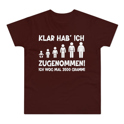 T-Shirt Klar hab' ich zugenommen (bis 5XL)