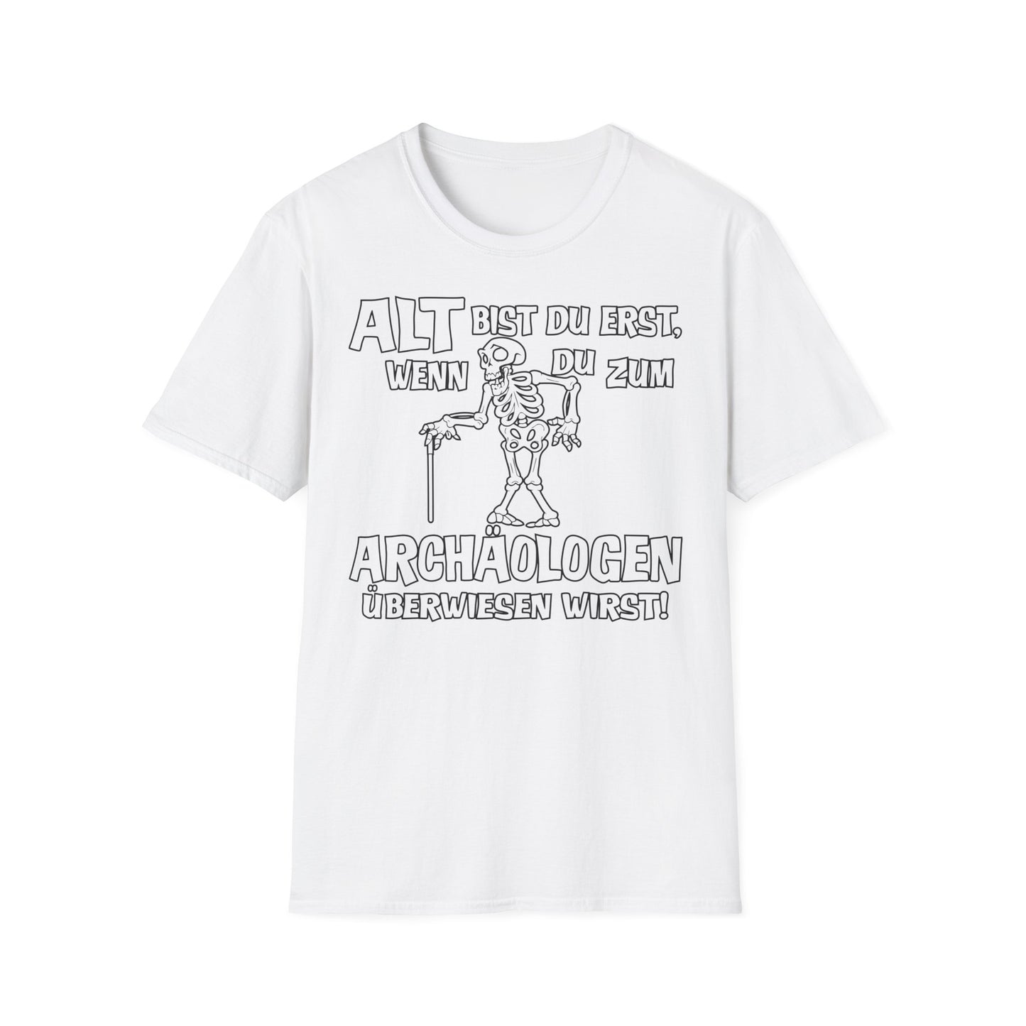 T-Shirt Alt bis Du erst