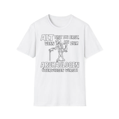 T-Shirt Alt bis Du erst