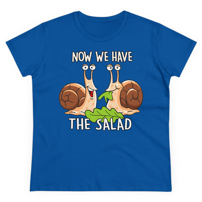 Damen T-Shirt Now we have the Salad