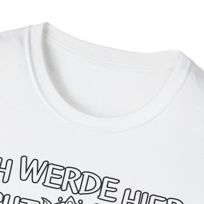 T-Shirt Ich werde hier nicht angemessen verehrt