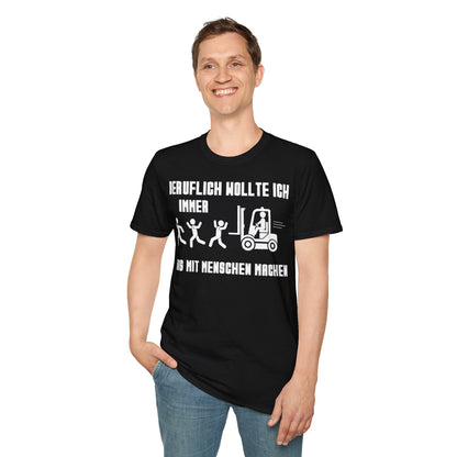 T-Shirt (bis 5XL) Beruflich wollte ich immer was mit Menschen machen