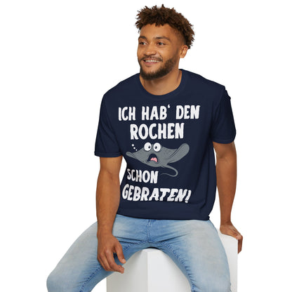 T-Shirt (bis 5XL) Ich hab' den Rochen schon gebraten