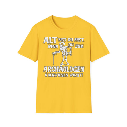 T-Shirt Alt bis Du erst