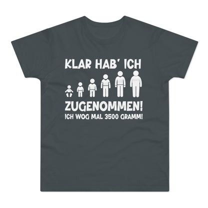 T-Shirt Klar hab' ich zugenommen (bis 5XL)