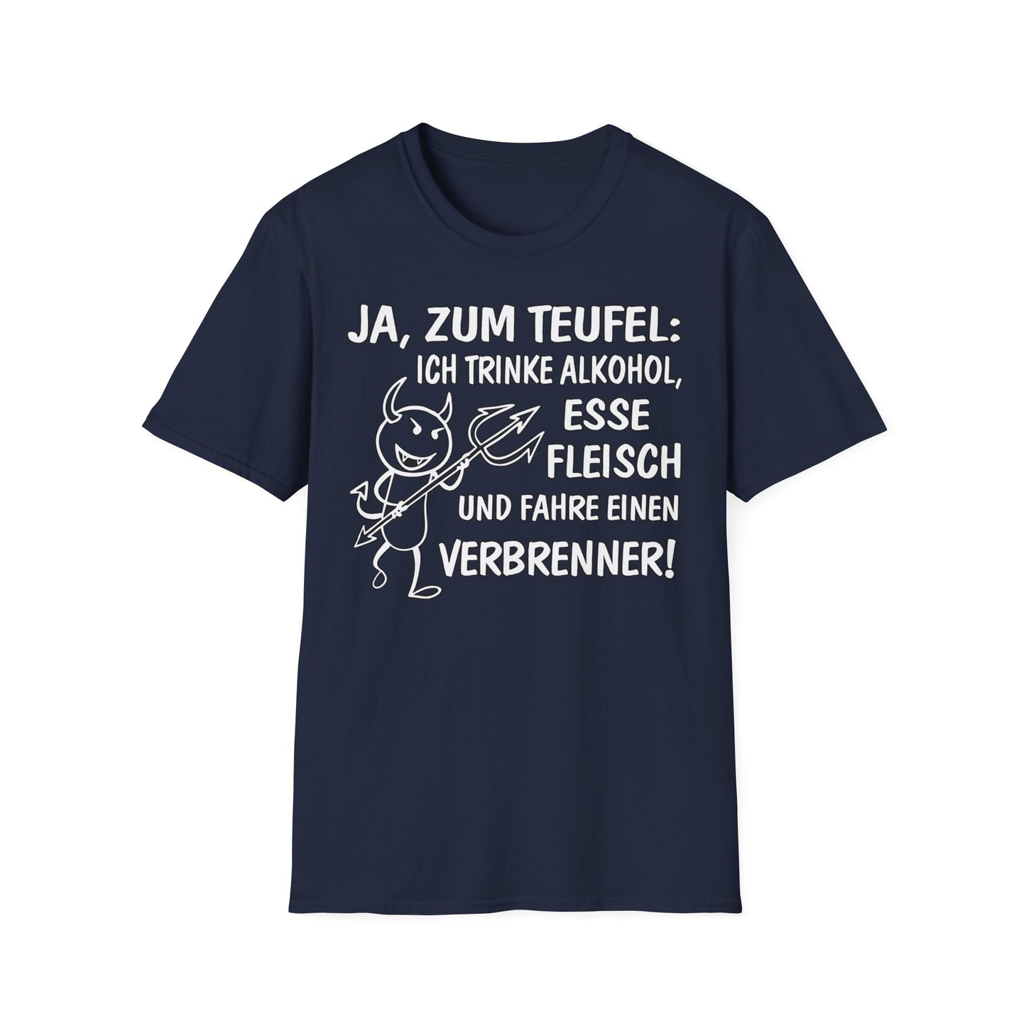 T-Shirt Ja, zum Teufel...Verbrenner