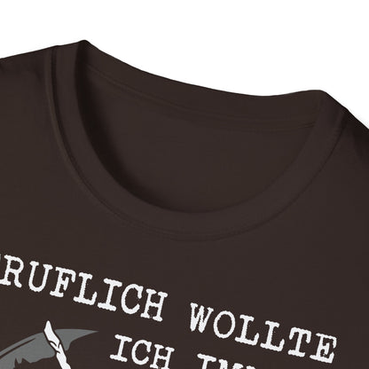 T-Shirt Beruflich wollt ich immer was mit Menschen machen
