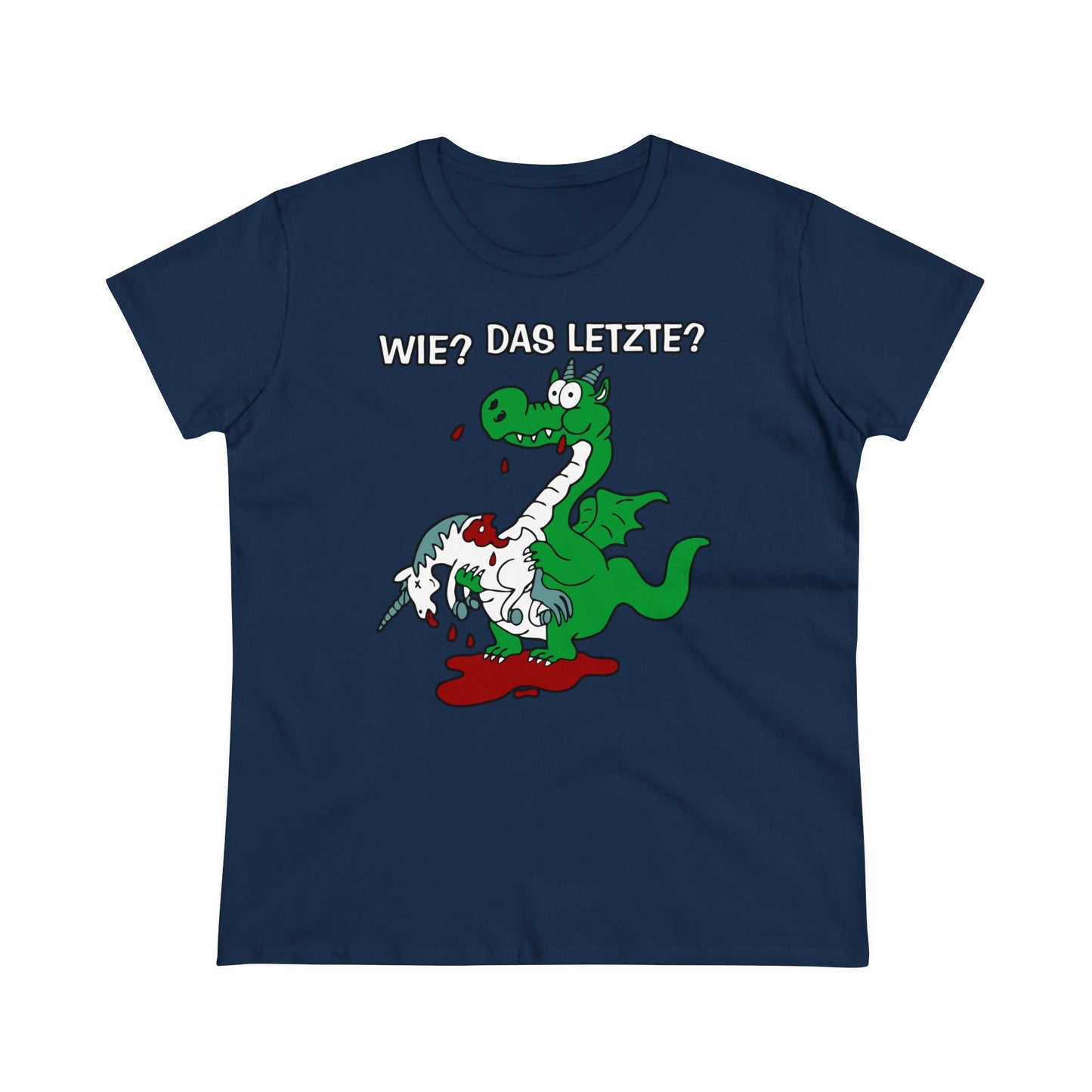 Damen T-Shirt Wie? Das letzte?