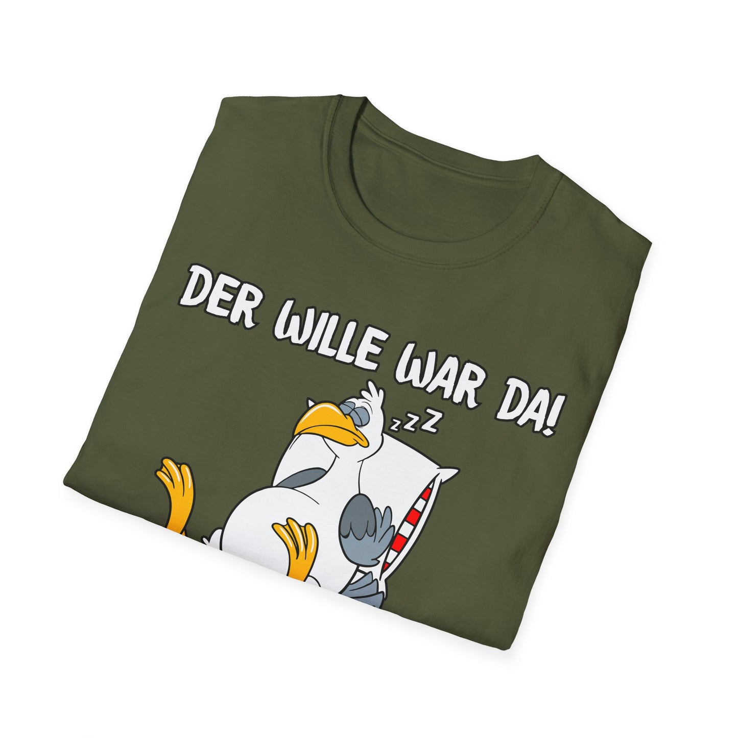 T-Shirt Der Wille war da
