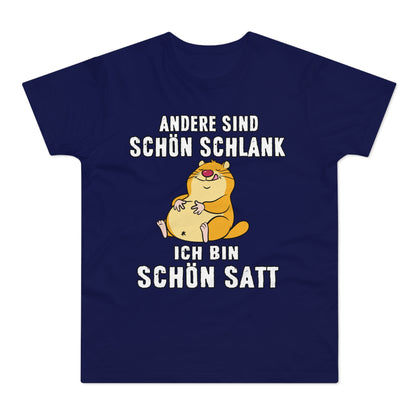 T-shirt Andere sind schön schlank - Ich bin schön satt (bis 5XL)