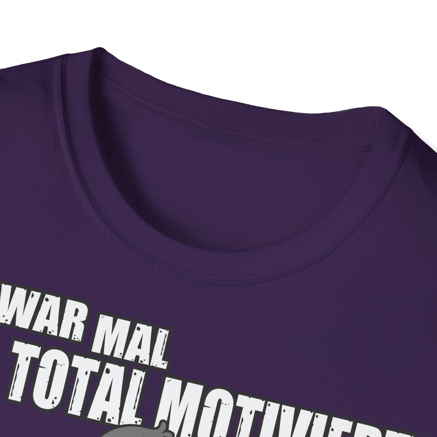 T-Shirt Ich war mal total motiviert