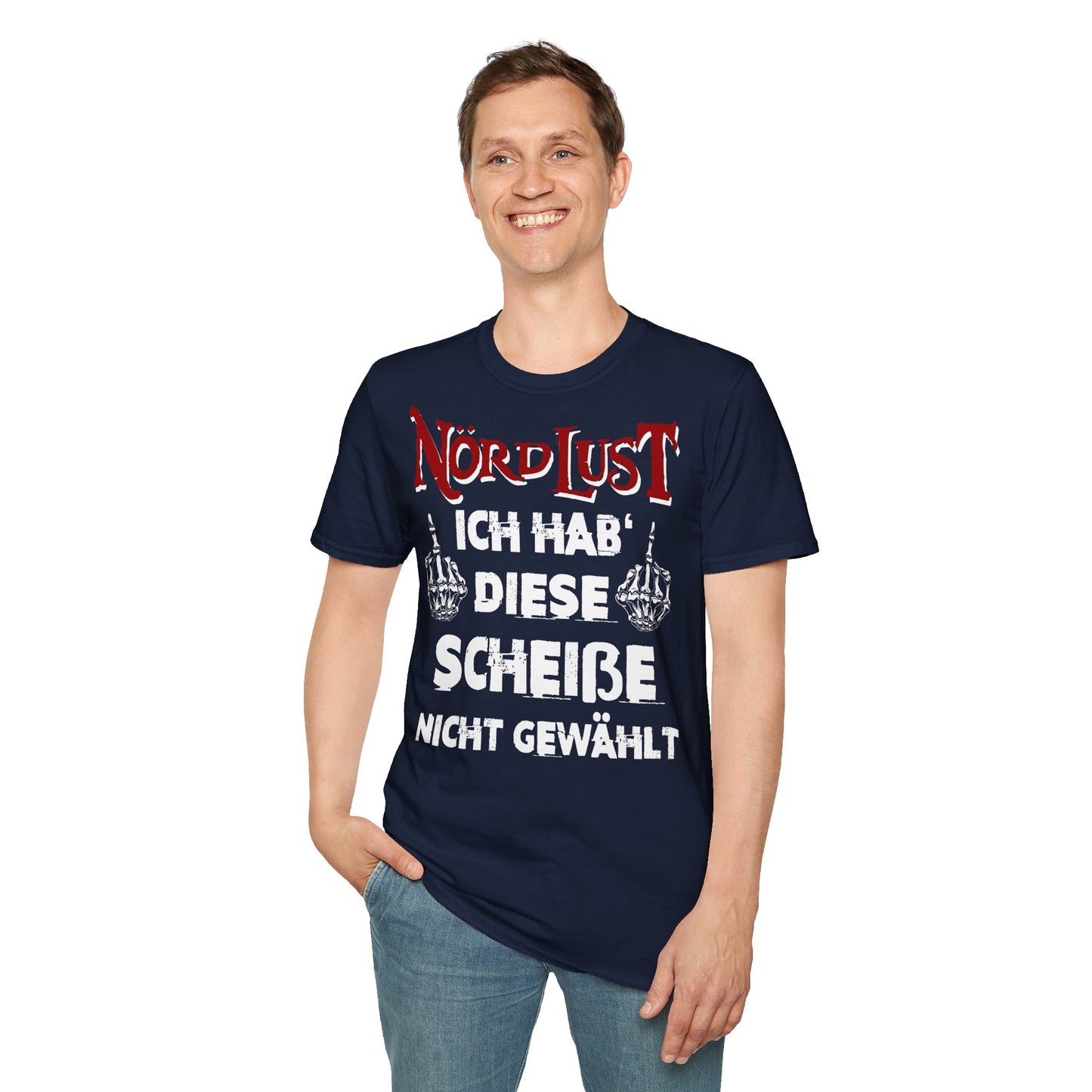 T-Shirt NördLust Ich hab' diese Scheiße nicht gewählt fy