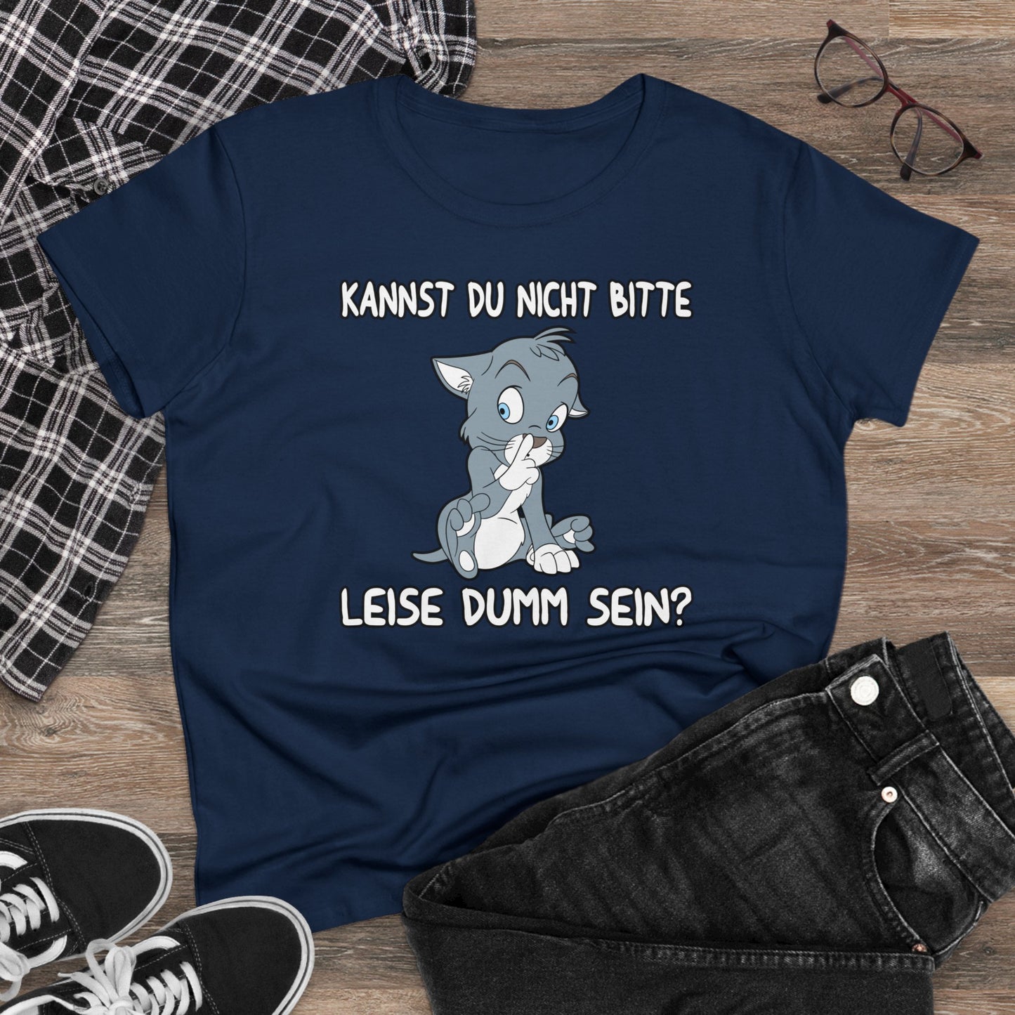 Damen T-Shirt Kannst du nicht bitte leise dumm sein