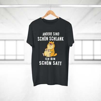 T-shirt Andere sind schön schlank - Ich bin schön satt (bis 5XL)