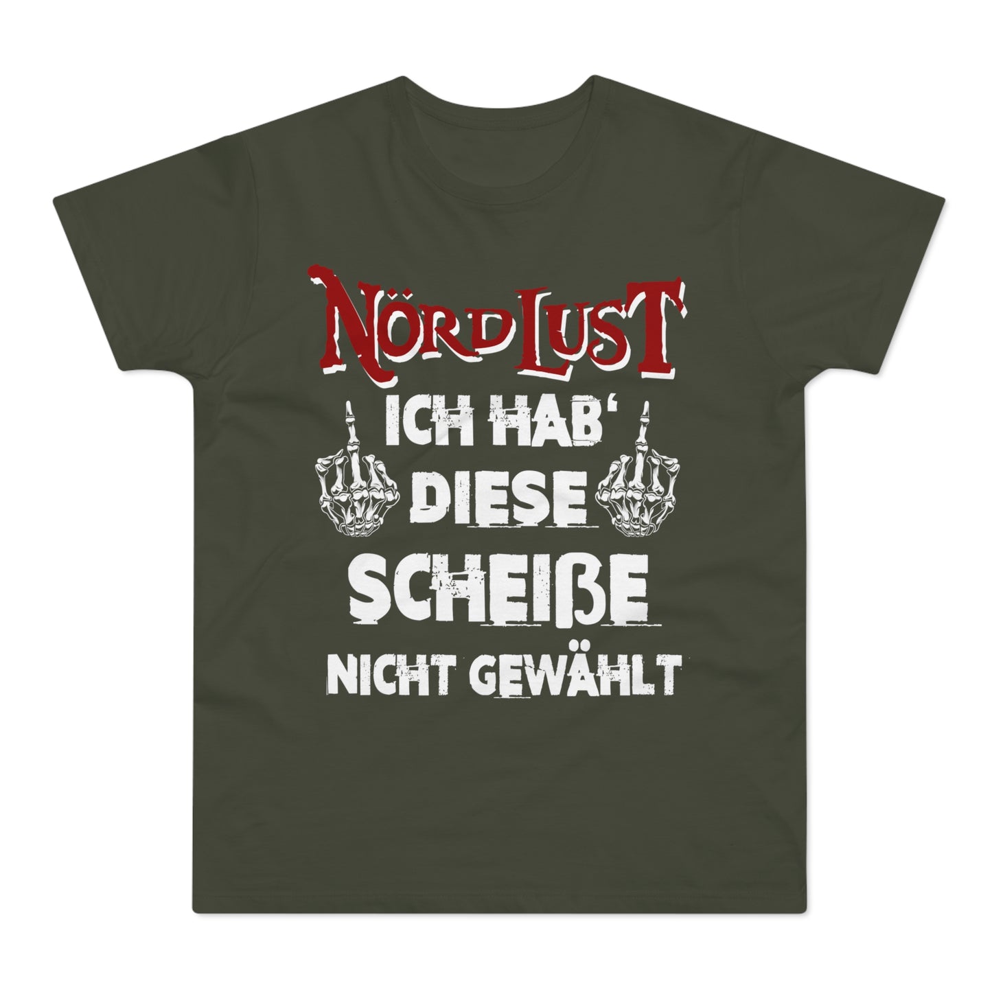 T-Shirt (bis 5XL) NördLust Ich hab' diese Scheiße nicht gewählt fy