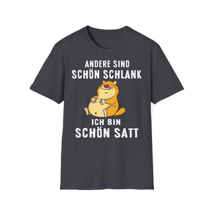 T-Shirt Andere sind schön schlank - ich bin schön satt