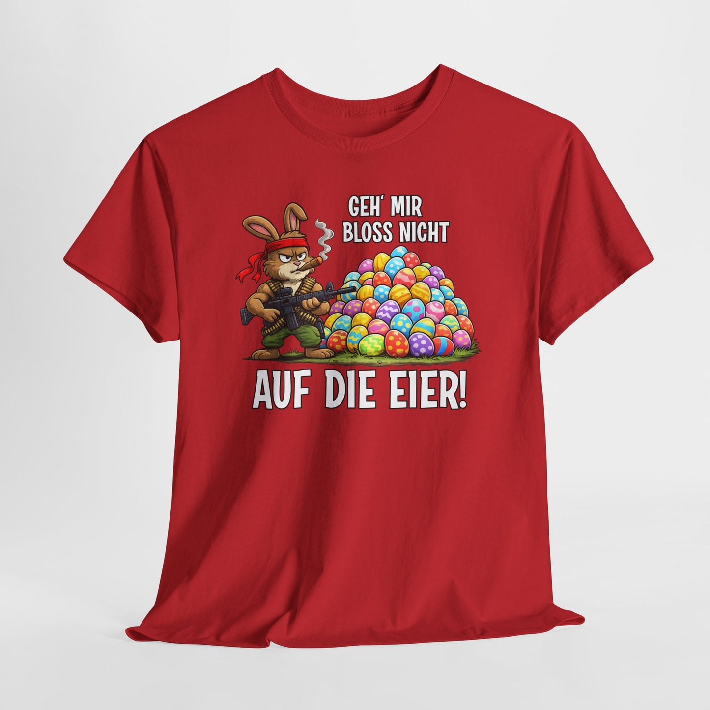 T-Shirt (bis 5XL) Geh' mir bloss nicht auf die Eier