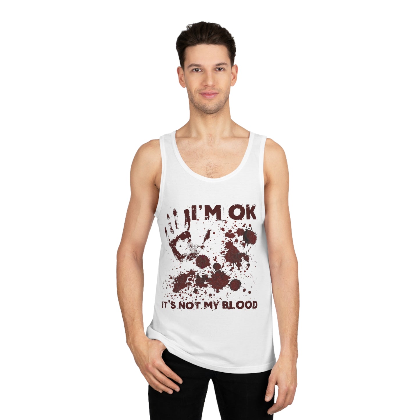 Tank Top I'm ok It's not my Blood