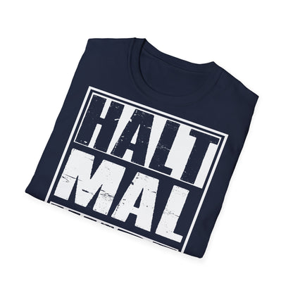 T-Shirt (bis 5XL) Halt mal kurz...Deine Fresse