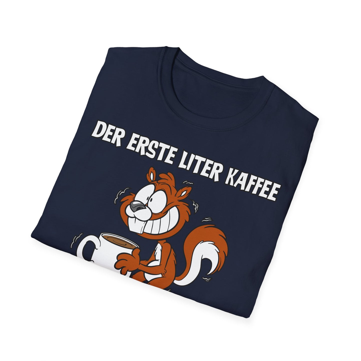 T-Shirt Der erste Liter Kaffee