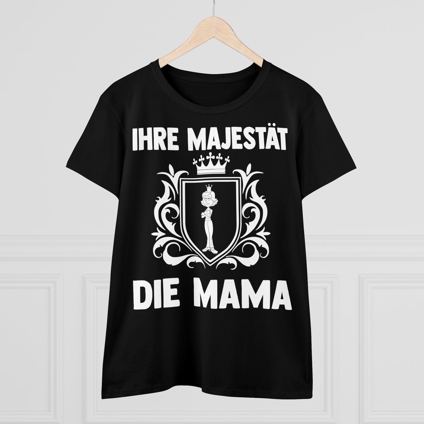 T-Shirt Ihre Majestät die Mama