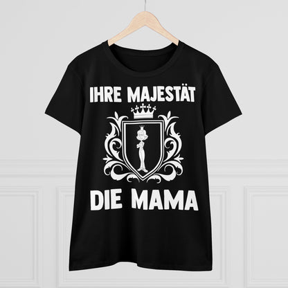 T-Shirt Ihre Majestät die Mama