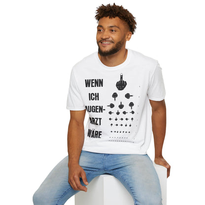 T-Shirt Wenn ich Augen Arzt wäre