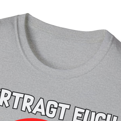T-Shirt Vertragt euch wir haben nur eine Erde