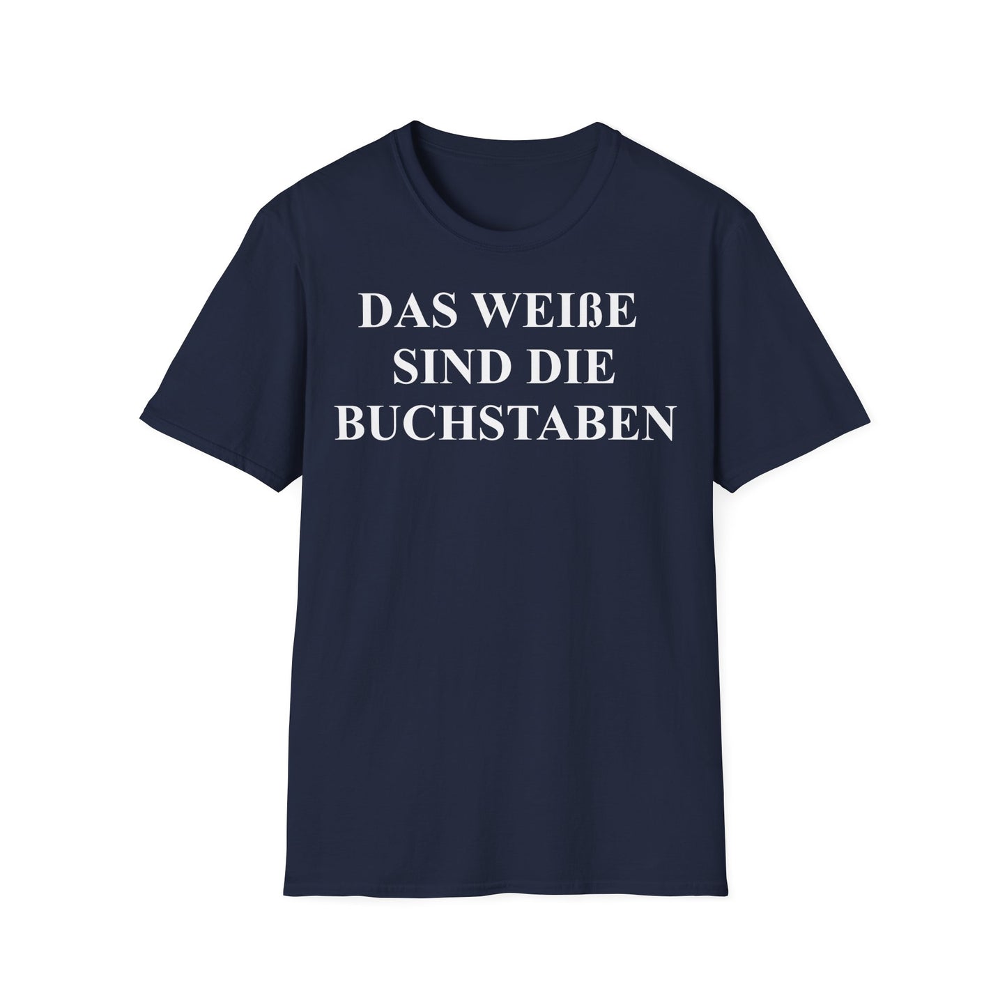 T-Shirt (bis 5XL) Das weiße sind die Buchstaben