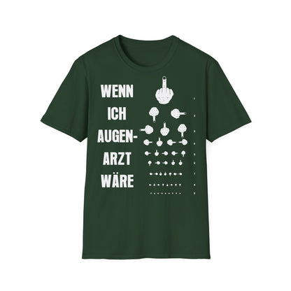 T-Shirt Wenn Ich Augen Arzt Wäre