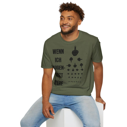 T-Shirt Wenn ich Augen Arzt wäre