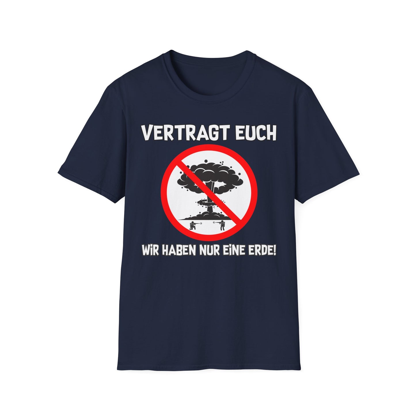 T-Shirt Vertragt euch wir haben nur eine Erde