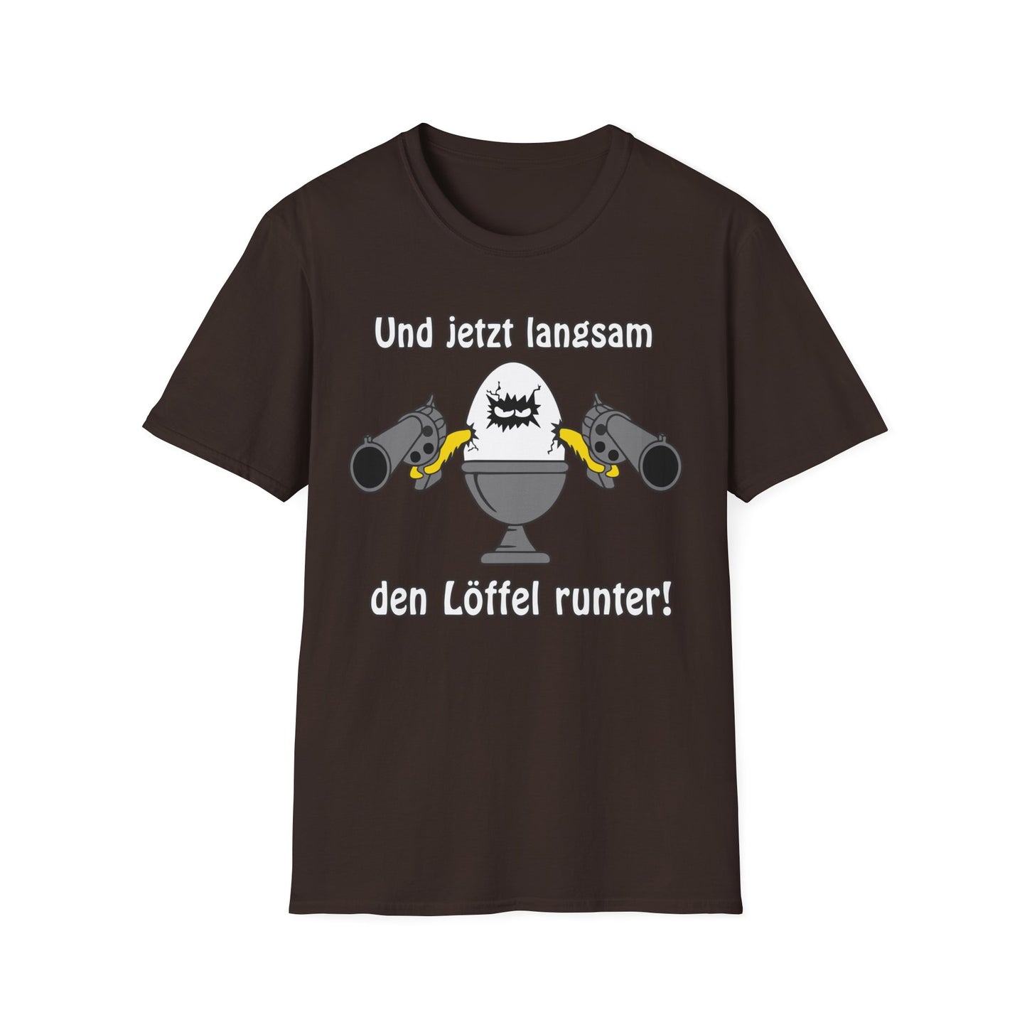 T-Shirt Und jetzt langsam den Löffel runter
