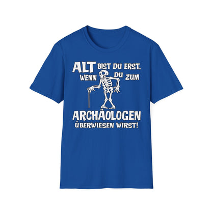 T-Shirt Alt bis Du erst