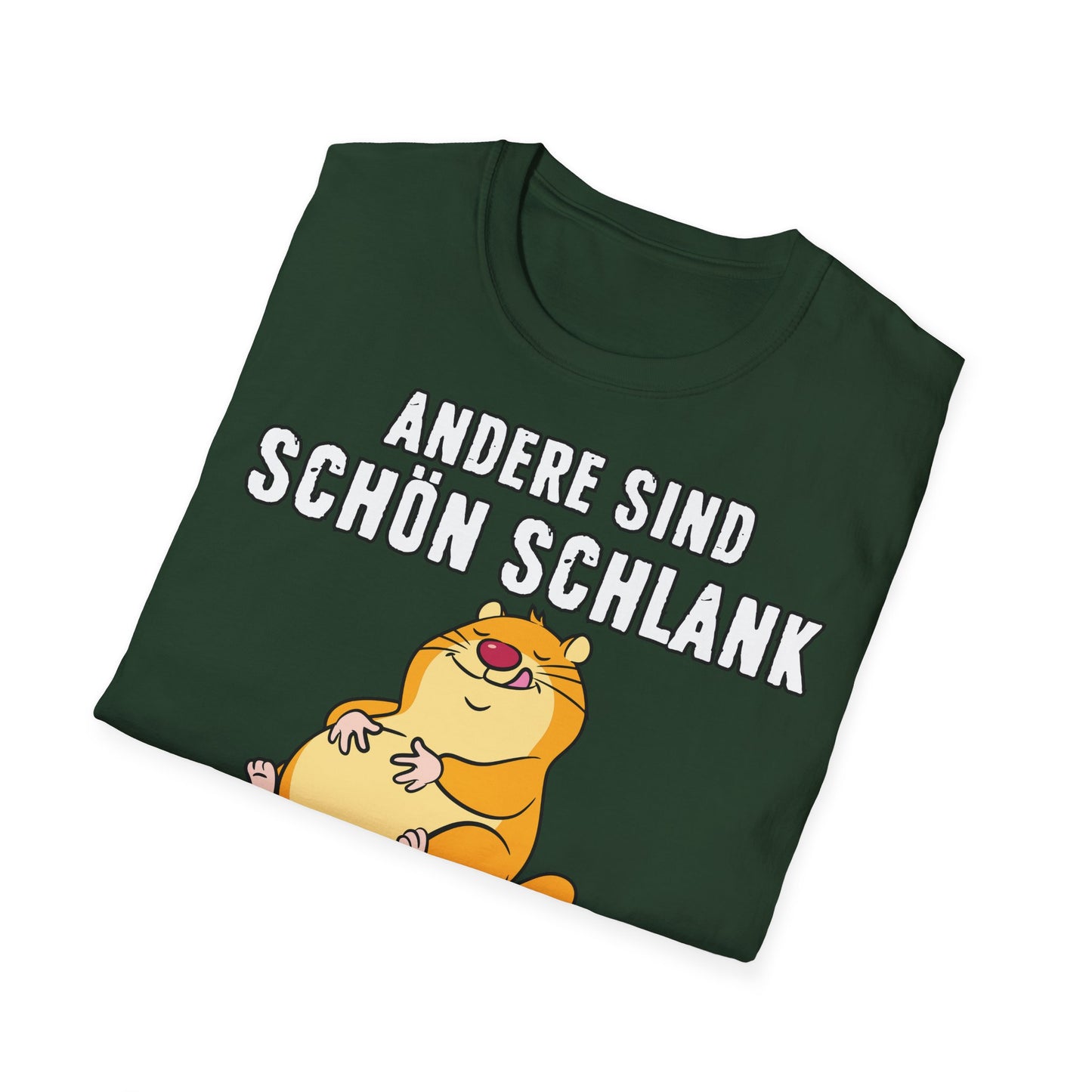 T-Shirt Andere sind schön schlank - ich bin schön satt
