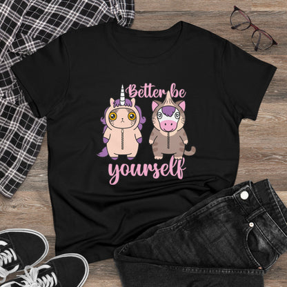 Damen T-Shirt Better be yourself