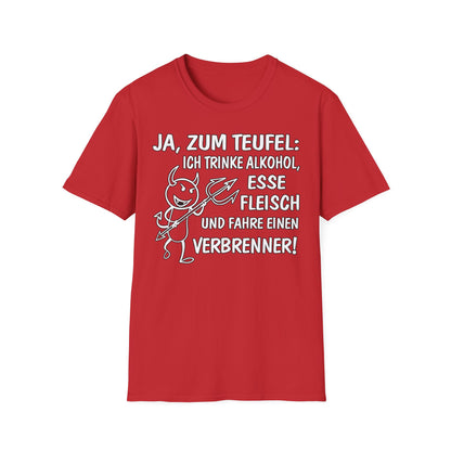 T-Shirt Ja, zum Teufel...Verbrenner